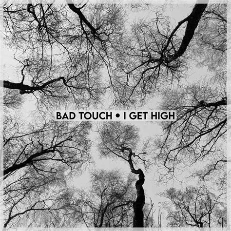 Bad Touch Release New Single ‘I Get High’ – ROCKPOSER DOT COM!