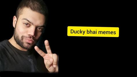 Ducky bhai memes compilation - YouTube