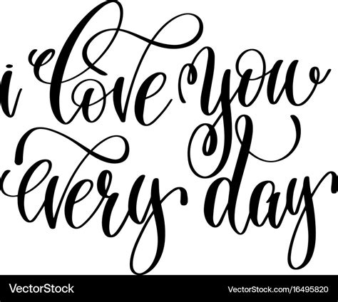 I love you every day hand lettering romantic quote