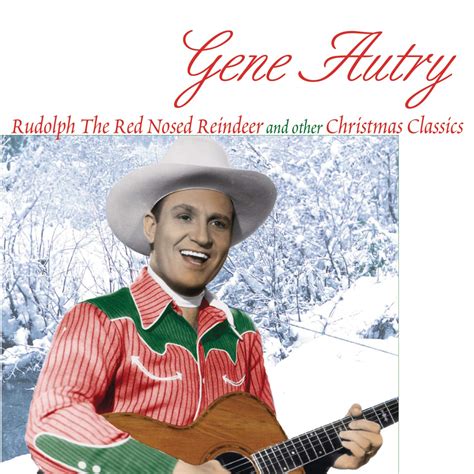 Gene Autry - Rudolph Red Nosed Reindeer & Other Christmas Classics - Amazon.com Music