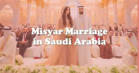 Misyar marriage in Saudi Arabia: Balancing Tradition and Modernity