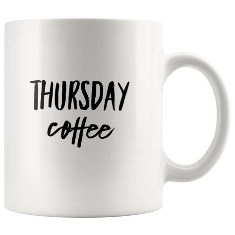 Text Coffee Mug Thursday Coffee Perfect for | Etsy