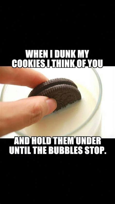 When I dunk my cookies I think of you #funnymemessarcastic | Dark humor ...