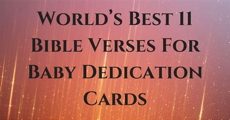 World’s Best 11 Bible Verses For Baby Dedication Cards | ChristianQuotes.info