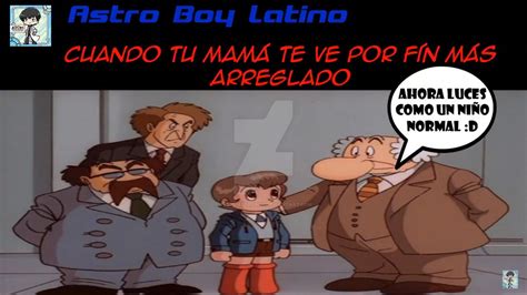 Memes de Astro Boy Latino by Tobio-AstroBoy on DeviantArt