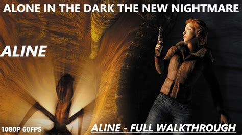 Alone In The Dark The New Nightmare | Aline Full Walkthrough - YouTube