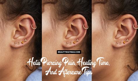 Helix Piercing Pain, Healing Time, And Aftercare Tips | BeautyWayMag