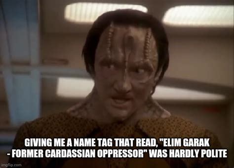 The Summer Of Garak Quotes: Not a good way to start the work week ...