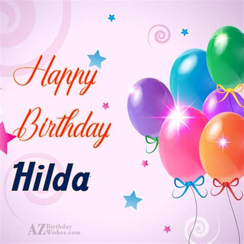 Happy Birthday Hilda - AZBirthdayWishes.com