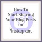 Start Sharing Your Blog Posts on Instagram - The SITS Girls