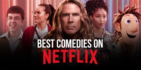 The 30 Best Comedies on Netflix Right Now (March 2021)