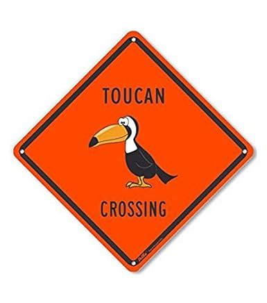 PetKa Signs and Graphics PKAC-0414-NP_10x10"Toucan Crossing" Plastic Sign, 10" x 10": Amazon.com ...