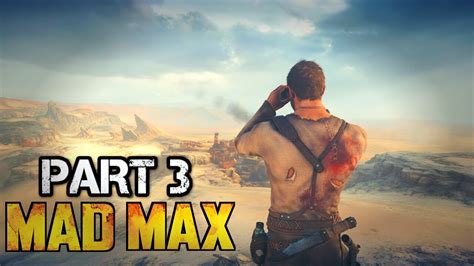 Mad Max Walkthrough Part 3 - Mission 3 - PC Gameplay 1080p 60fps (Video ...