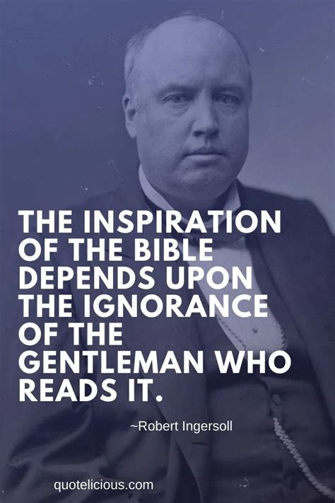 26+ Inspirational Robert Ingersoll Quotes and Sayings On Life, Religion | Life quotes, Ingersoll ...