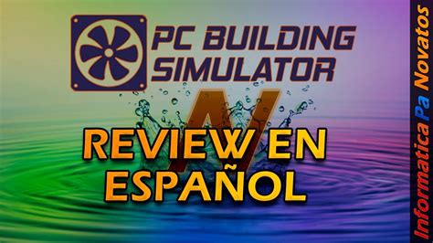 PC Building Simulator - Review en Español - YouTube