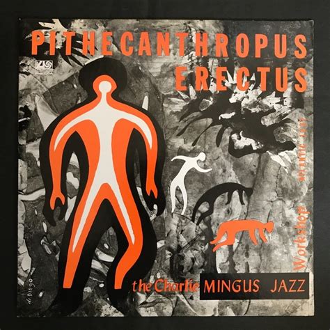 『PITHECANTHROPUS ERECTUS』 charles mingus | record.fan Museum | MUUSEO 40621