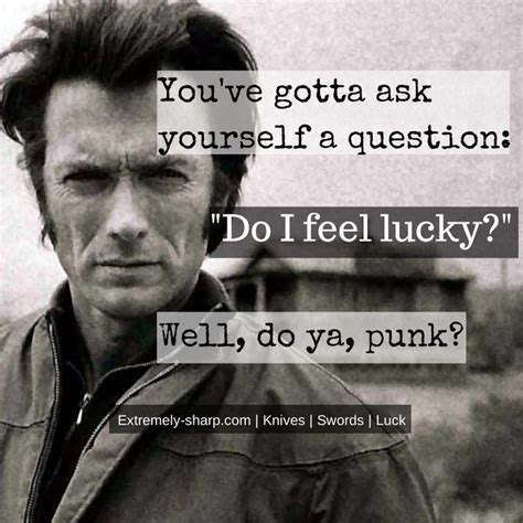 Do I feel Lucky | ESknives.com | Clint Eastwood quote | Do ya punk? | Clint eastwood quotes ...