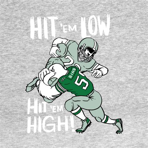 Hit 'Em Low, Hit 'Em High - Ealges Football - T-Shirt | TeePublic