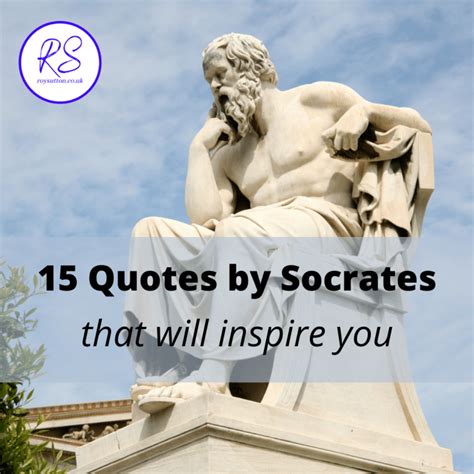15 Quotes by Socrates that will inspire you - Roy Sutton