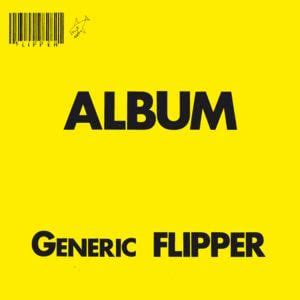 Flipper Lyrics, Songs, and Albums | Genius