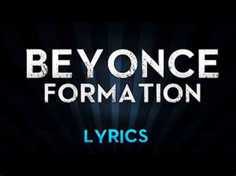 Beyoncé - Formation Lyrics HD - YouTube