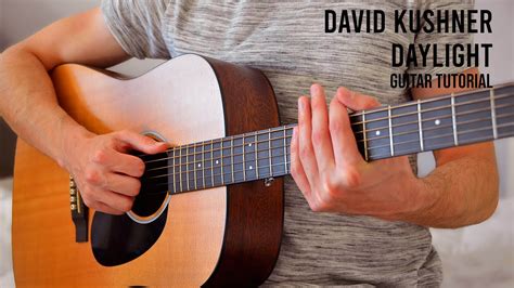 David Kushner – Daylight EASY Guitar Tutorial With Chords / Lyrics ...