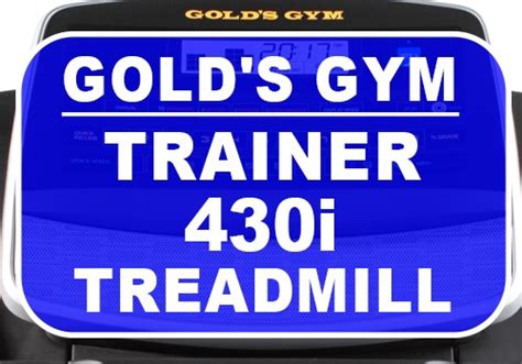 Gold's Gym Treadmill » Trainer 430i (Easy Assembly)