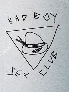 BAD BOY SEX CLUB | Is there a matching GOOD GIRL SEX CLUB? | Newtown grafitti | Flickr
