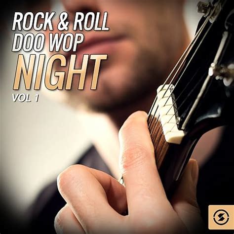 Rock & Roll Doo Wop Night, Vol. 1 by VARIOUS ARTISTS on Amazon Music - Amazon.com