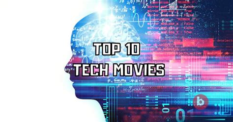 Top 10 Tech Movies You Must Watch – ICT BYTE