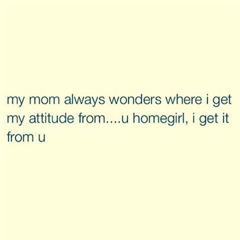 1000+ Funny Mother Daughter Quotes on Pinterest | Mother Daughter ... | Funny mom quotes ...