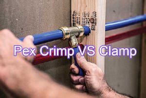 Pex Crimp VS Clamp | A 2024 Detailed Comparison Guide