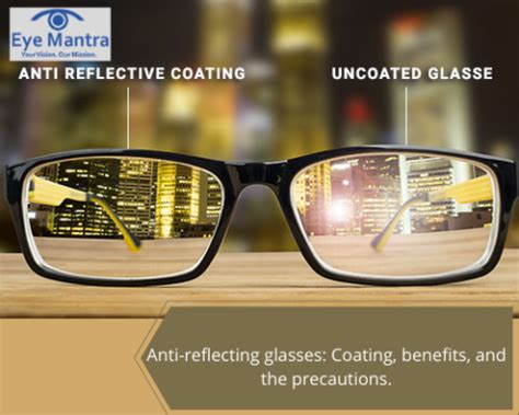 Anti-reflecting glasses: Coating, Benefits, and Precautions