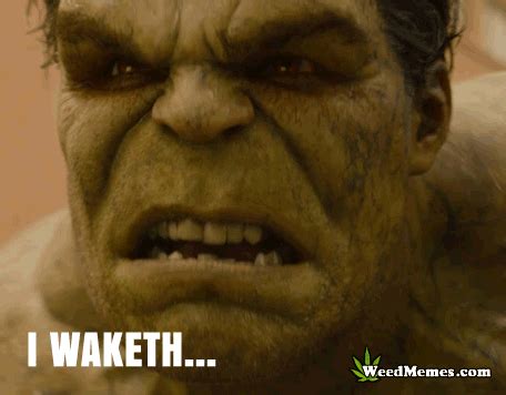 wake-bake-hulk-weed-gif - Weed Memes
