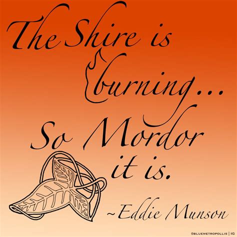 Eddie Munson Quote in 2022 | Quotes, Munson, The shire