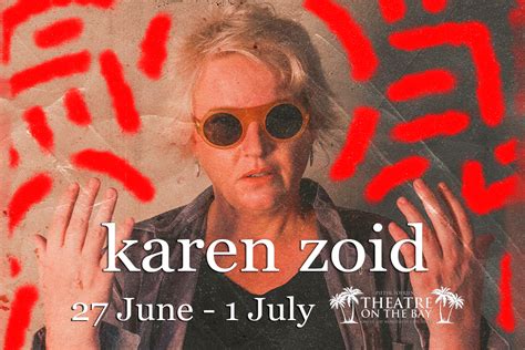 KAREN ZOID - Theatre on the Bay 2023 — Pieter Toerien Productions