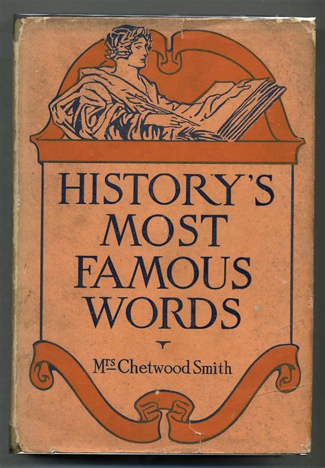 History's Most Famous Words, When Where, Why and by Whom Were Used ...