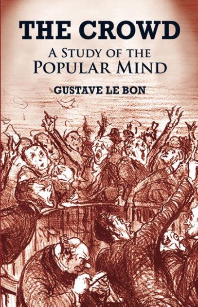 The Crowd: A Study of the Popular Mind by Gustave Le Bon, Paperback ...