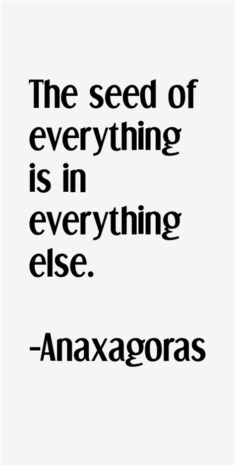 Anaxagoras Quotes & Sayings