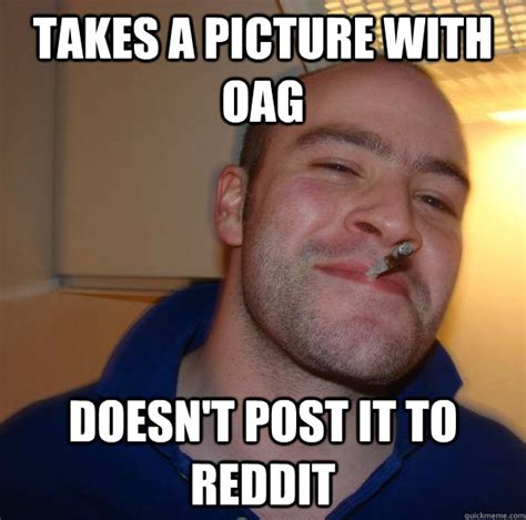 Takes a picture with oag doesn't post it to reddit - Misc - quickmeme