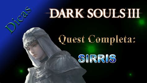 Dark Souls 3: Sirris - Quest Completa - YouTube