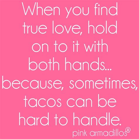 #holdontight #tacotuesday #tacos #margs #pinkarmadillos | Funny quotes, Just for laughs, Bones funny