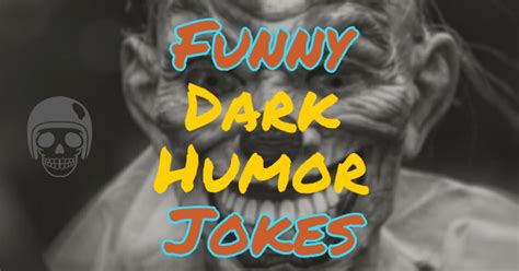 Funny Dark Humor Jokes | Jokes and Riddles