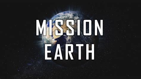 Mission Earth - YouTube