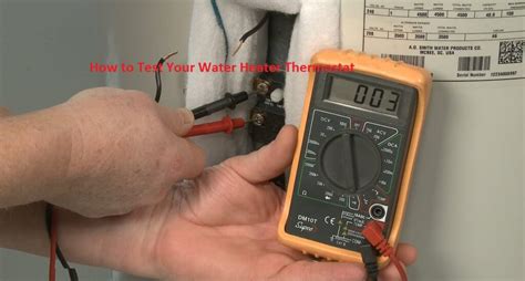 How to Test Your Water Heater Thermostat - The Engineering Knowledge