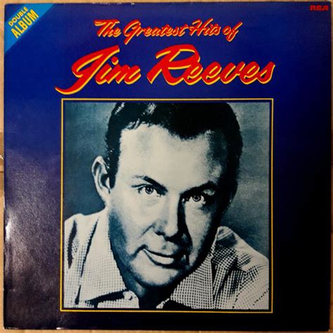 Jim Reeves – The Greatest Hits Of Jim Reeves (1981, Vinyl) - Discogs