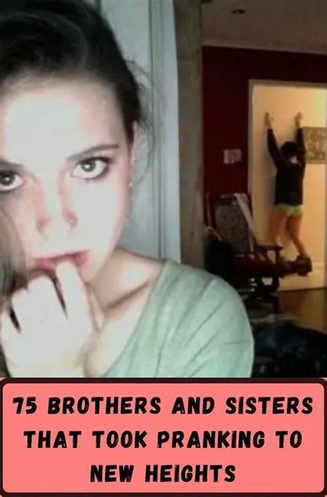 75 hilarious brothers and sisters that took pranking to heights only siblings can in 2023 ...