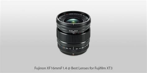 7 Best Lenses for Fujifilm XT3 in 2024