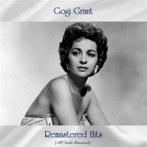 Gogi Grant - Remastered Hits (All Tracks Remastered) (2021) - SoftArchive