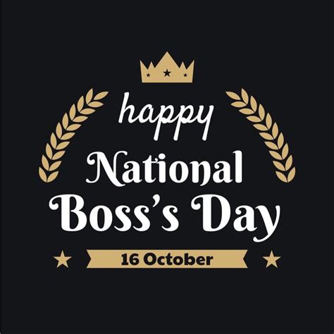 October 16, 2020 BOSSES DAY! | National bosses day, Boss' day, Boss day quotes